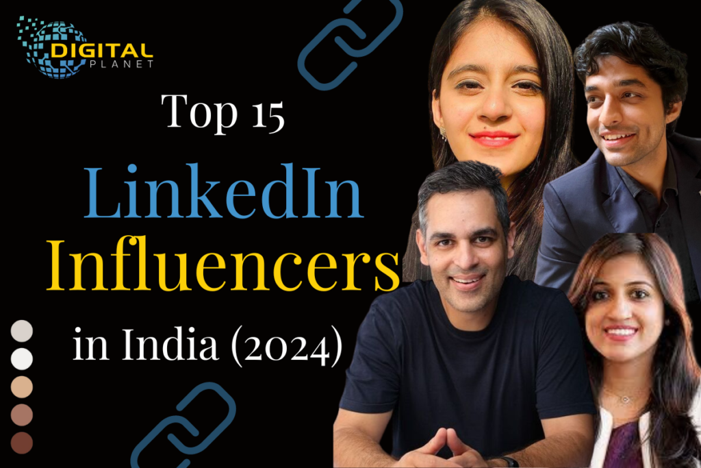 Top 15 LinkedIn Influencers in India You Should Follow in 2024