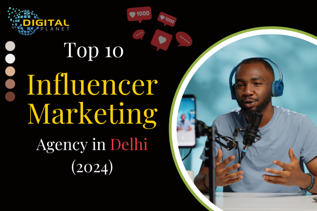 Top 10 Best Influencer Marketing Agency in Delhi (2024)