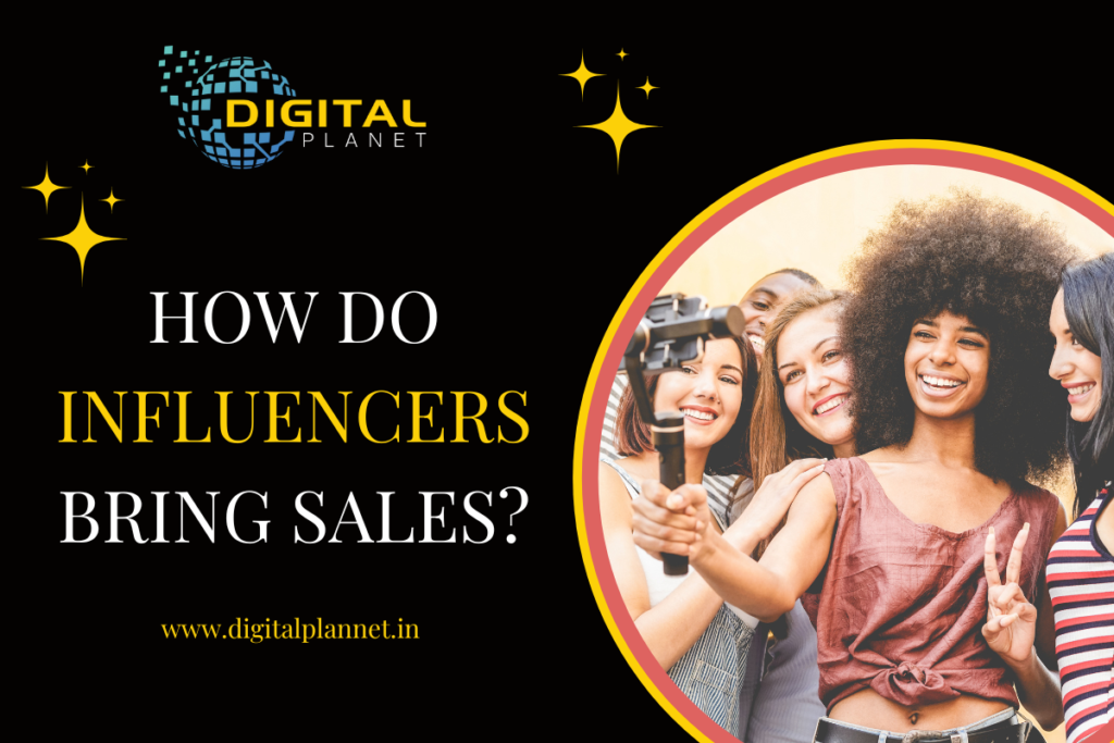 How Do Influencers Bring Sales?
