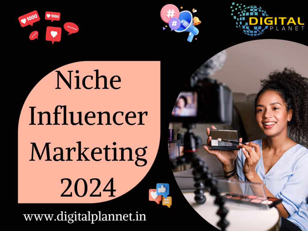 Niche Influencers: Why Small Audiences Will Rule 2024