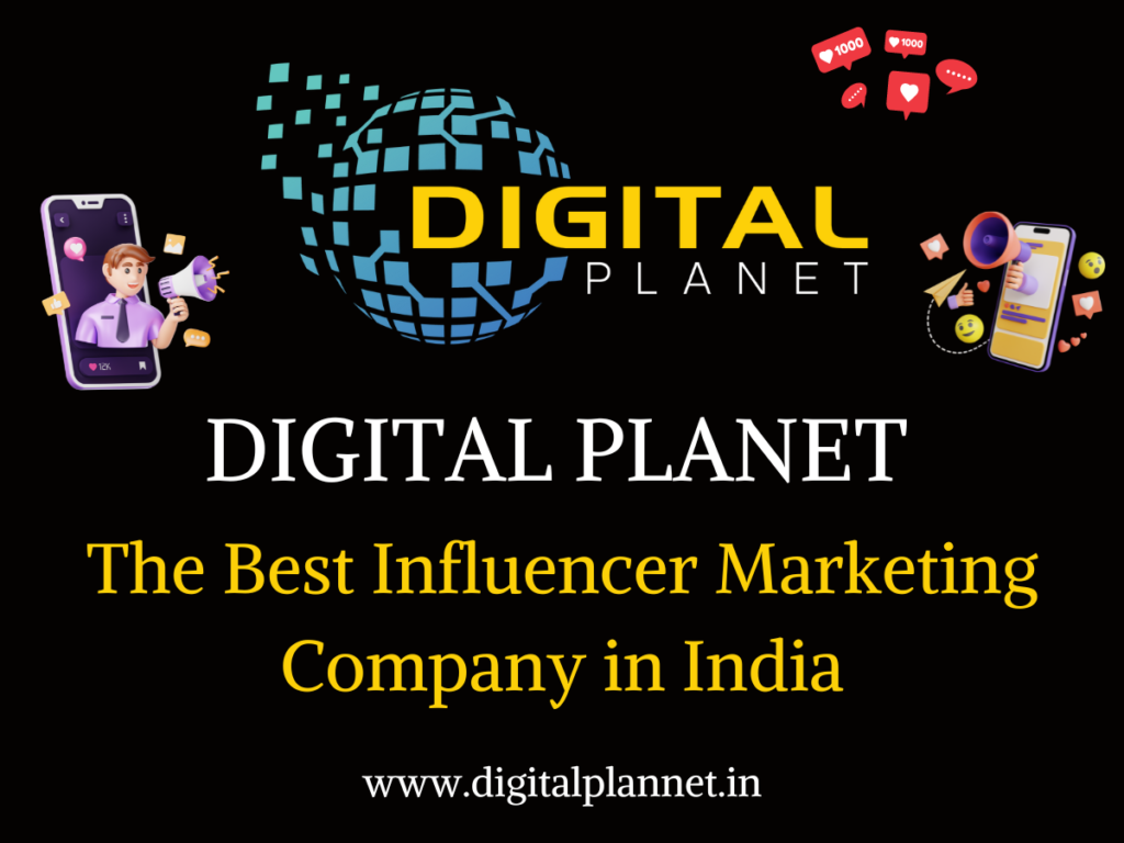 Digital Planet: The Best Influencer Marketing Company in India