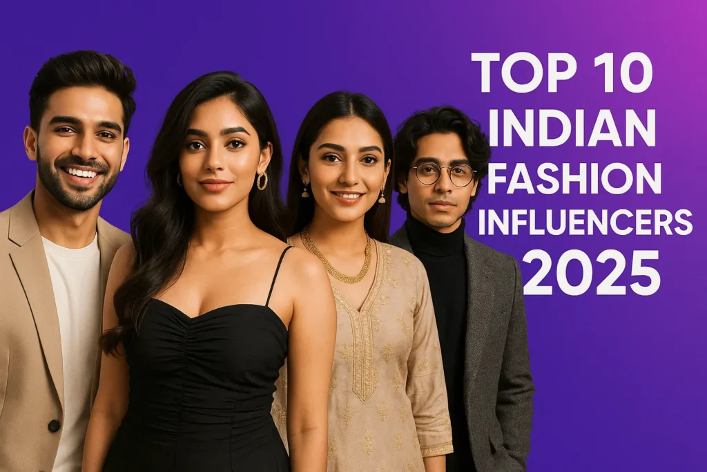 Top 10 Indian Fashion Influencers 2025 – Style Icons Redefining Modern Trends