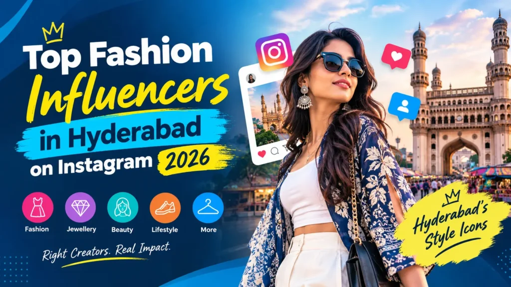 Fashion Influencers in Hyderabad